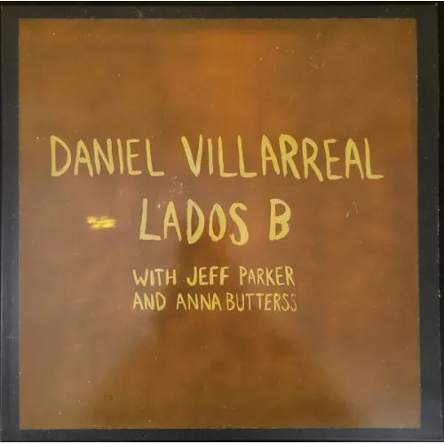 DANIEL VILLARREAL - LADOS B