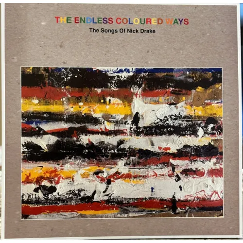 The Endless Coloured Ways The Songs Of Nick Drake LP GREY