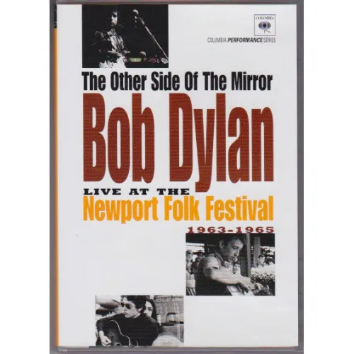 The Other Side Of The Mirror: Bob Dylan Live At The Newport Folk Festival 1963-1965