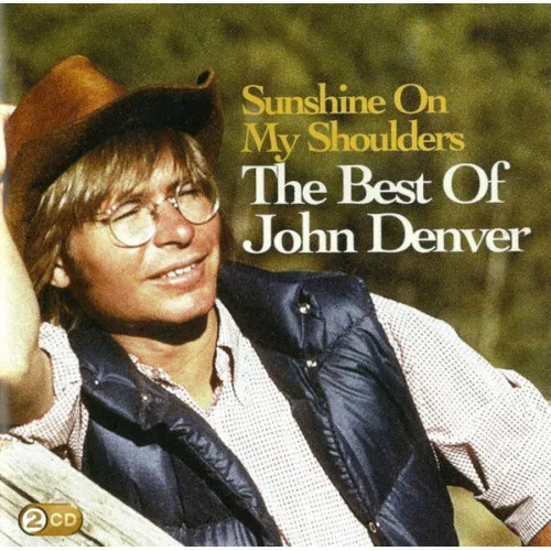 Sunshine On My Shoulders: The Best Of John Denver