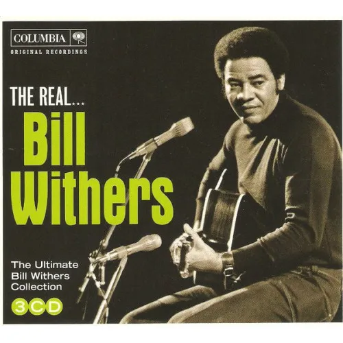 REAL... BILL WITHERS