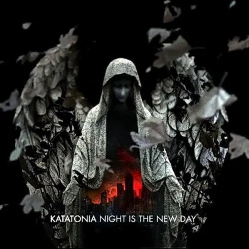 KATATONIA - Night Is The New Day