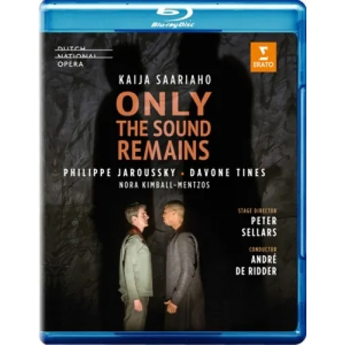 SAARIAHO:ONLY THE SOUND REMAINS (HOLLAND OPERA)  BR