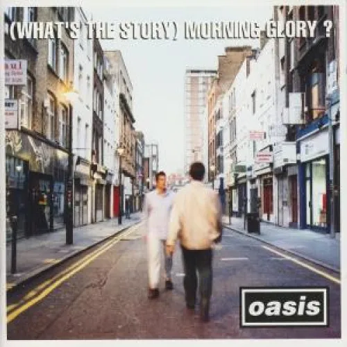 (What's The Story) Morning Glory