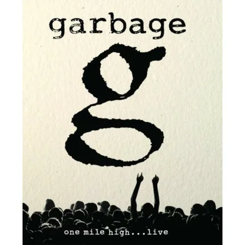 GARBAGE - One Mile High Live 2012 BR