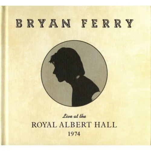 BRYAN FERRY - Live At The Royal Albert Hall 1974