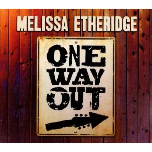 MELISSA ETHERIDGE - ONE WAY OUT