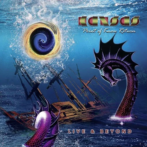 KANSAS - POINT OF KNOW RETURN - LIVE & BEYOND