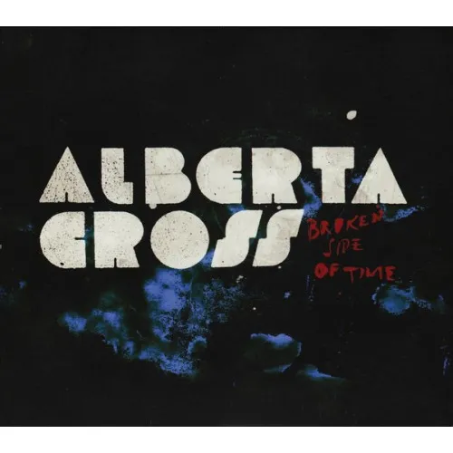 Alberta Cross - Broken Side Of Time