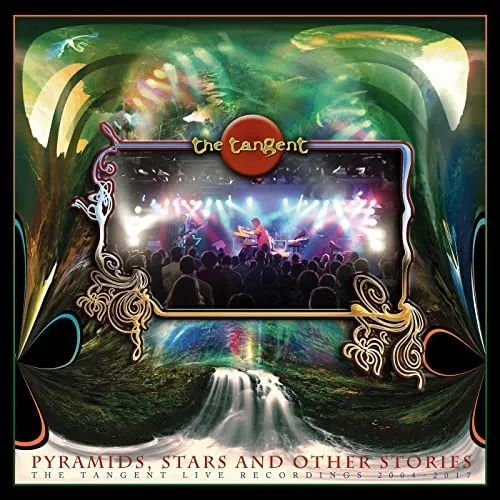 PYRAMIDS, STARS & MORE: THE TANGENT'S LIVE RECORDINGS 2004-2017