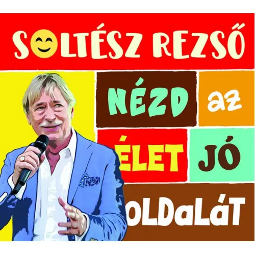 Nézd az élet jó oldalát
