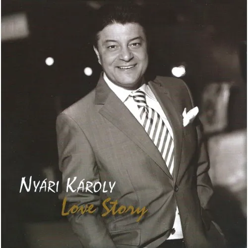 NYÁRI KÁROLY - LOVE STORY