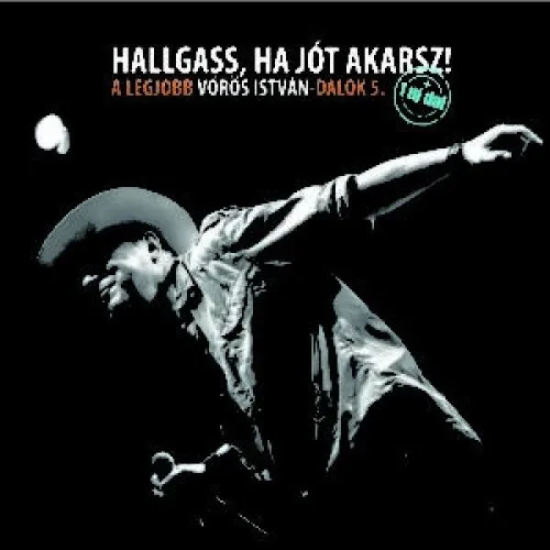 Hallgass, ha jótakarsz Best of 5.