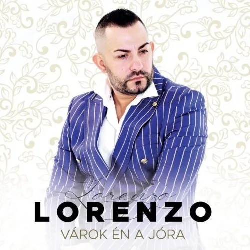 Lorenzo - Várok én a jóra