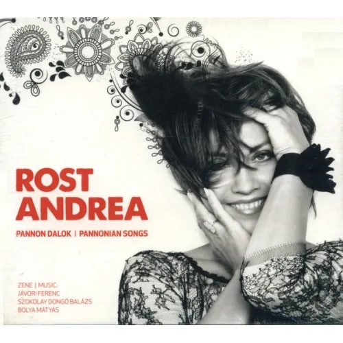 Rost Andrea - Pannon dalok