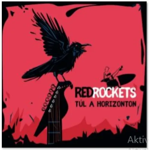 Red Rockets - Túl a horizonton