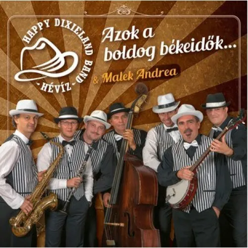 Happy Dixiland Band Hévíz & Malek Andrea - Azok a boldog békeidők…
