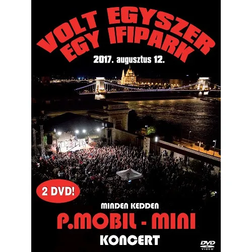 Volt egyszer egy Ifipark 2017. augusztus 12. koncert 2DVD
