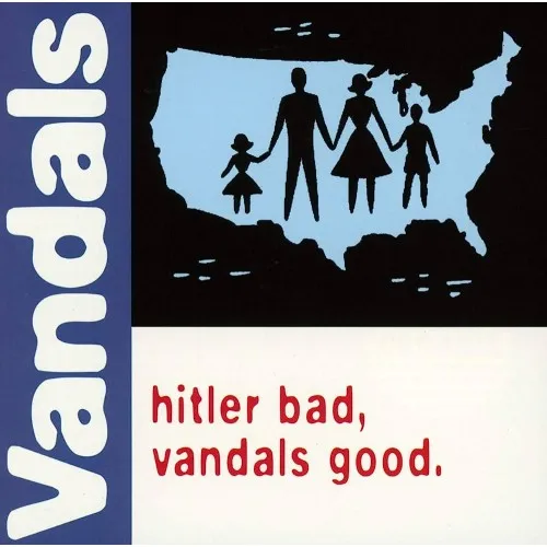 The Vandals - Hitler Bad, Vandals Good (25th Anniversary)
