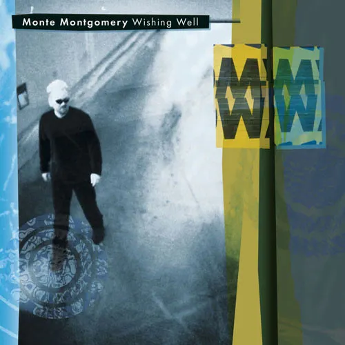 Monte Montgomery - Wishing Well