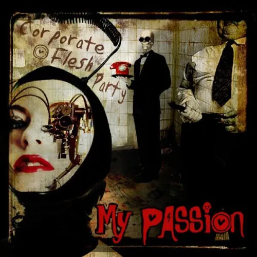 My Passion - Corporate Flesh Party