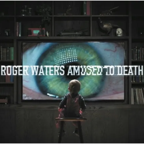 Amused To Death 