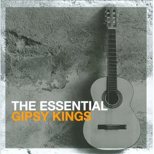 The Essential Gipsy Kings