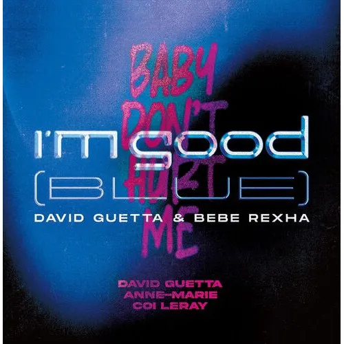 I'M GOOD (BLUE) / BABY DON' T HURT ME (140 GR 12
