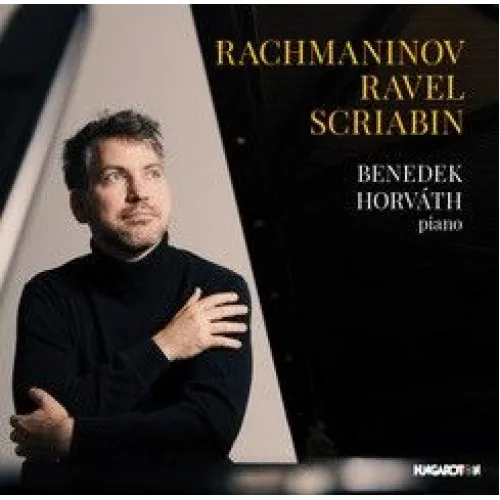 Rachmaninov, Ravel, Scriabin
