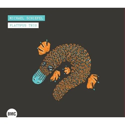 MICHAEL SCHIEFEL PLATYPUS TRIÓ