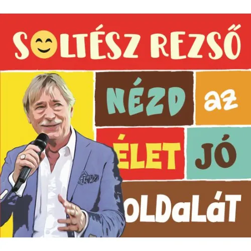 Nézd az élet jó oldalát
