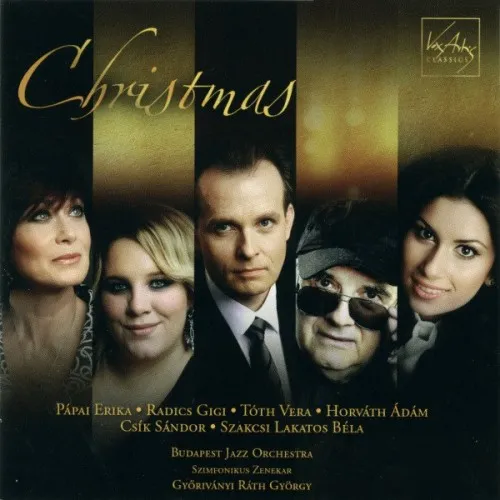Vegyes Előadók (PÁPAI E., RADICS G., TÓTH V., HORVÁTH Á., CSÍK S., SZAKCSI) - Christmas