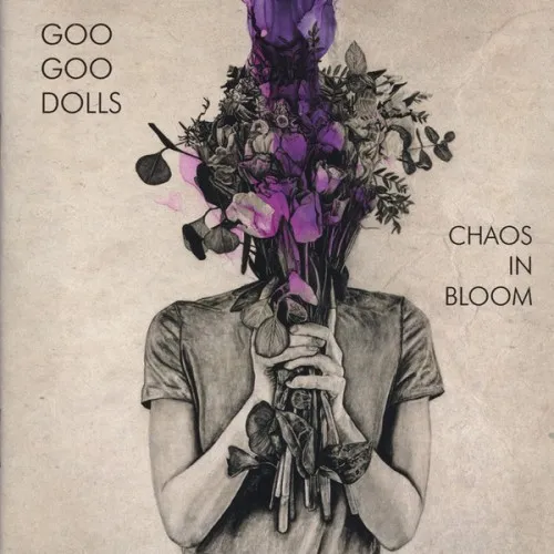GOO GOO DOLLS - CHAOS IN BLOOM