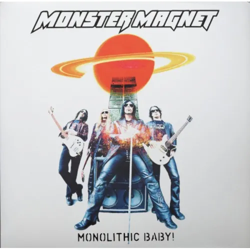 MONSTER MAGNET - MONOLITHIC BABY!