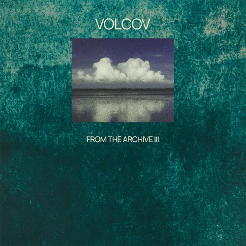From The Archive Vol 3 compiled by Volcov LP
