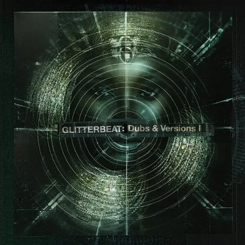 Glitterbeat: Dubs & Versions