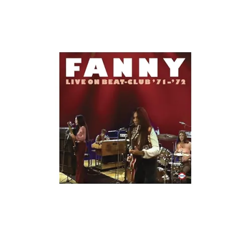 FANNY - LIVE ON BEAT-CLUB '71-'72