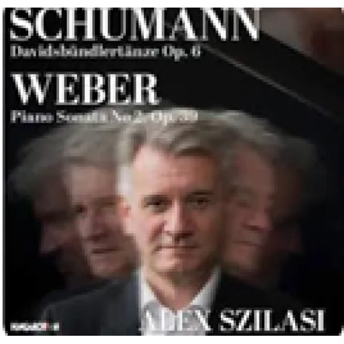 SCHUMANN: Davidsbündlertänze Op. 6; WEBER: Piano Sonata No. 2 Op. 39