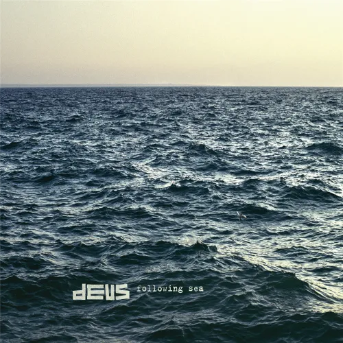 DEUS - Following Sea