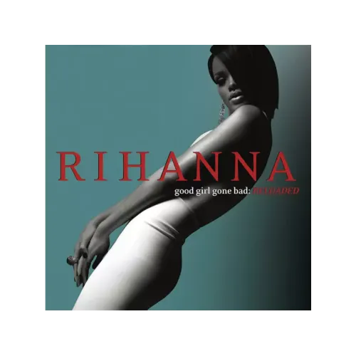 GOOD GIRL GONE BAD:RELOADE