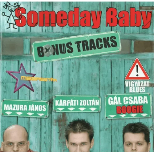 Someday Baby (Gál Csaba Boogie zenekara) - Bonus Tracks