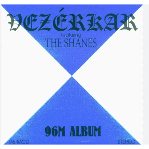 Vezérkar & The Shanes (őrült punk, ska, rock) - 96M Album