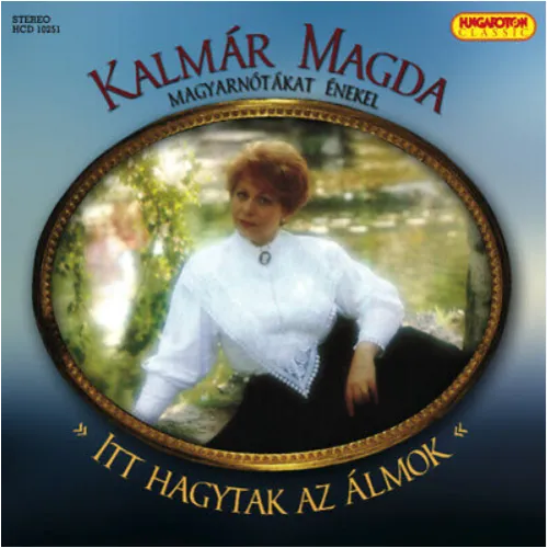 KALMÁR MAGDA MAGYARÓTÁKAT ÉNEKEL
