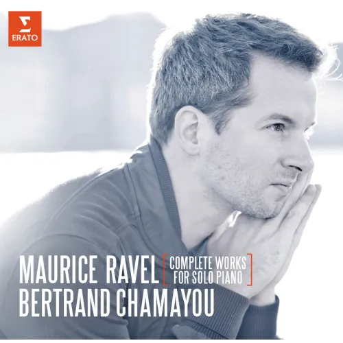 BERTRAND CHAMAYOU - Ravel: Összes Szóló Zongoramű
