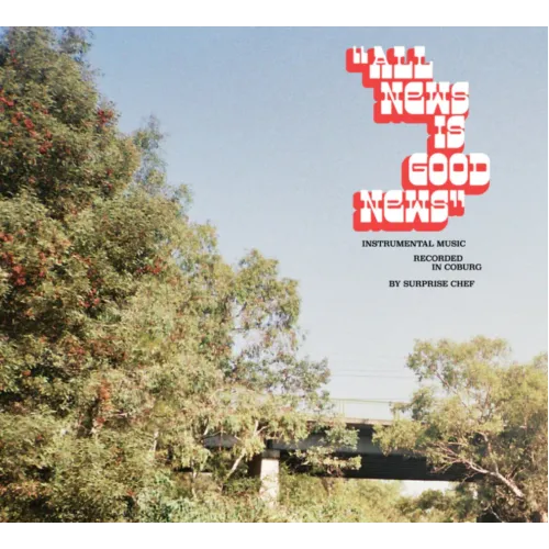 SURPRISE CHEF - All News Is Good News