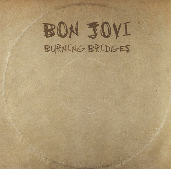 BURNING BRIDGES
