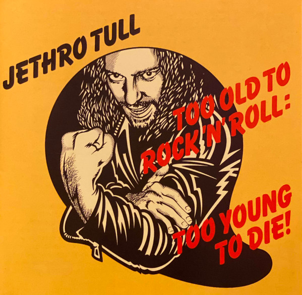 TOO OLD TO ROCK 'N' ROLL