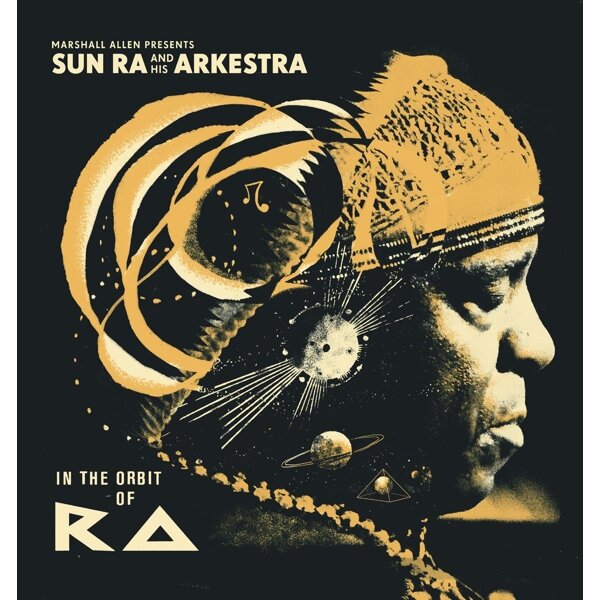 MARSHALL ALLEN PRESENTS SUN RA AND HIS ARKESTRA: IN THE ORBIT OF RA