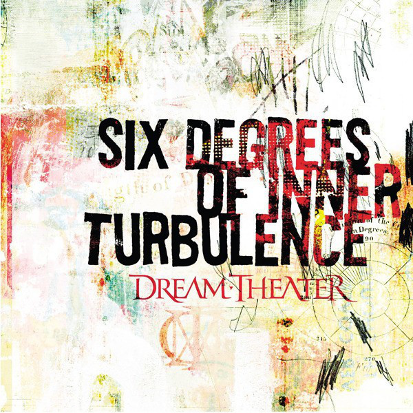 DREAM THEATER - SIX DEGREES OF INNER TURBULENC