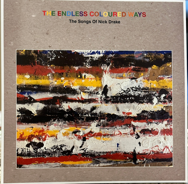 The Endless Coloured Ways The Songs Of Nick Drake LP GREY
